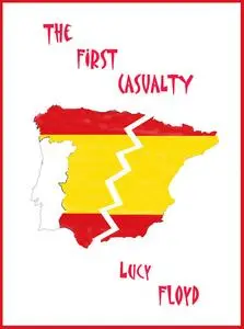 «The First Casualty» by Lucy Floyd