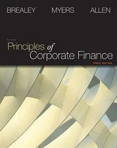 Richard A Brealey - Principles of Corporate Finance (Finance, Insurance, and Real Estate) [Repost]