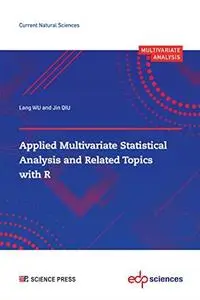 Applied Multivariate Statistical Analysis and Related Topics with R