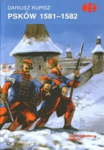 Historyczne Bitwy 149 - Pskow 1581-1582