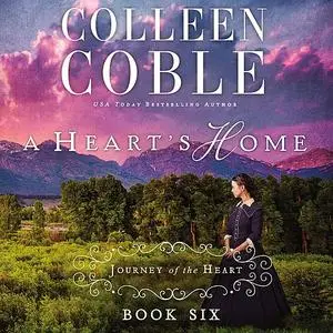 «A Heart's Home» by Colleen Coble