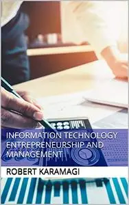 Information Technology Entrepreneurship and Management