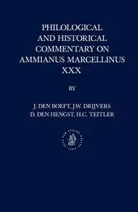 Philological and Historical Commentary on Ammianus Marcellinus XXX