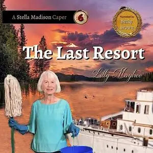 «The Last Resort» by Lilly Maytree