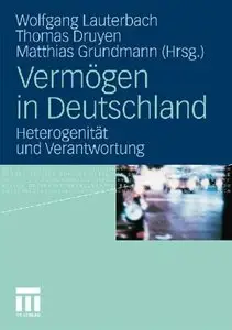 Vermögen in Deutschland: Heterogenität und Verantwortung (repost)