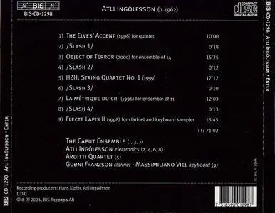 The Caput Ensemble, Arditti Quartet - Atli Ingólfsson: Enter (2004)