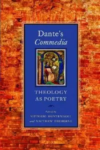 Dante's Commedia: Theology as Poetry (ND Devers Series Dante & Med. Ital. Lit.)