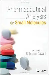 Pharmaceutical Analysis for Small Molecules
