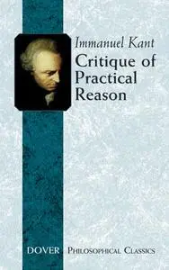 «Critique of Practical Reason» by Immanuel Kant