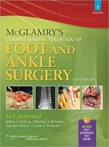 McGlamry's Comprehensive Textbook of Foot and Ankle Surgery, Volume 1 and Volume 2 (Repost)