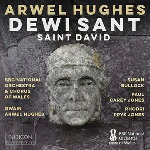 Chorus of the BBC National Orchestra of Wales, BBC National Orchestra of Wales - Arwel Hughes: Oratorio Dewi Sant (2023) [24/96