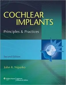 Cochlear Implants: Principles and Practices 2nd Edition