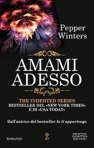 Pepper Winters - The indebted vol.04. Amami adesso