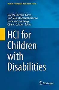 HCI for Children with Disabilities (Human–Computer Interaction Series)