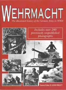 Wehrmacht The Illustrated history of the German Army in WWII (Repost)