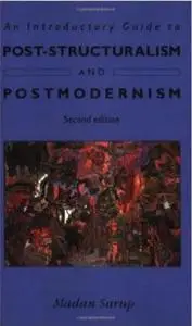 An Introductory Guide to Post-structuralism and Post-modernism