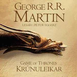 «Game of Thrones — Krúnuleikar» by George R.R. Martin