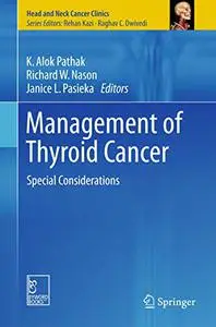 Management of Thyroid Cancer: Special Considerations (Repost)