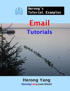 Email Tutorials - Herong's Tutorial Examples