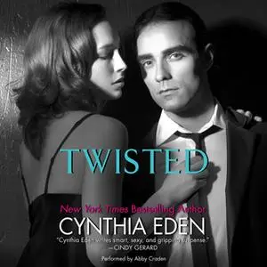 «Twisted» by Cynthia Eden