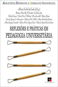 «Reflexões e práticas em pedagogia universitária» by Maria Isabel da Cunha