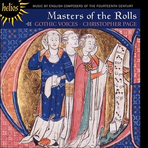 Masters Of The Rolls - Christopher Page, Gothic Voices (2012)