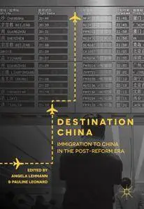 Destination China: Immigration to China in the Post-Reform Era