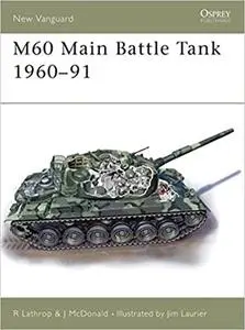 M60 Main Battle Tank 1960-1991