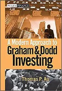 A Modern Approach to Graham and Dodd Investing