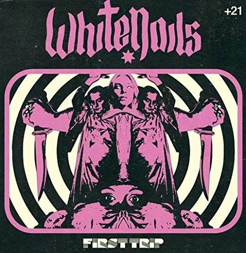 Whitenails - First Trip (2017)