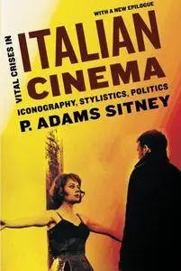 Vital crises in Italian cinema : iconography, stylistics, politics (Repost)