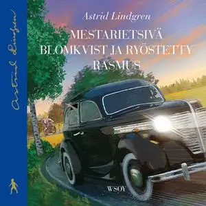 «Mestarietsivä Blomkvist ja ryöstetty Rasmus» by Astrid Lindgren