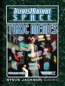 GURPS 4th edition. Transhuman Space: Toxic Memes