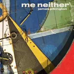 James Elkington - Me Neither (2023) [Official Digital Download]