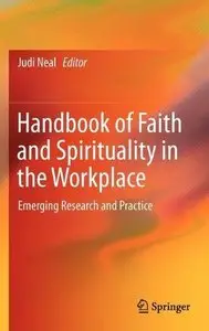Handbook of Faith and Spirituality in the Workplace: Emerging Research and Practice (Repost)