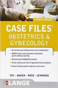 Case Files Obstetrics and Gynecology, Fourth Edition