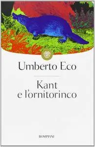 Umberto Eco - Kant e l'ornitorinco