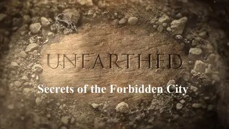 Science Channel - Unearthed: Secrets of the Forbidden City (2018)