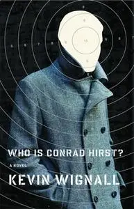 «Who is Conrad Hirst?» by Kevin Wignall