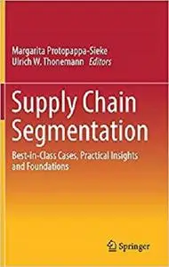 Supply Chain Segmentation: Best-in-Class Cases, Practical Insights and Foundations [Repost]