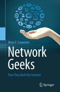 Network Geeks How They Built the Internet