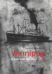 Winnipeg, el barco de Neruda