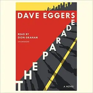 The Parade: A Novel [Audiobook]