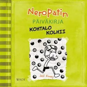 «Neropatin päiväkirja: Kohtalo kolhii» by Jeff Kinney