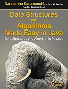 Data Structures and Algorithms Made Easy in Java: Data Structure and Algorithmic Puzzles