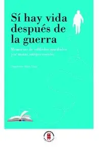 «Sí hay vida después de la guerra» by Dagoberto Mata Daza