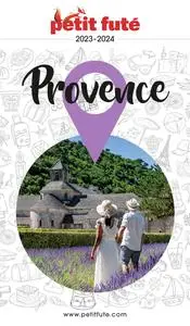 Provence 2023-2024 Petit Futé - Dominique Auzias, Jean-Paul Labourdette