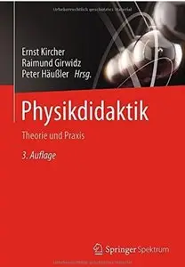 Physikdidaktik: Theorie und Praxis (Auflage: 3) [Repost]