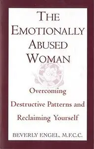 The Emotionally Abused Woman: Overcoming Destructive Patterns and Reclaiming Yourself (Fawcett Book)