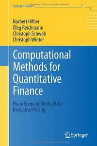Computational Methods for Quantitative Finance: Finite Element Methods for Derivative Pricing (repost)